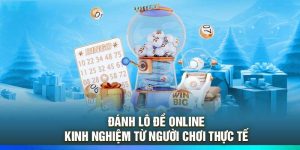 Đánh Lô Đề Online – Kinh Nghiệm Từ Người Chơi Thực Tế
